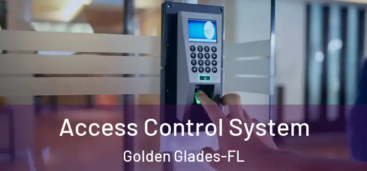Access Control System Golden Glades-FL