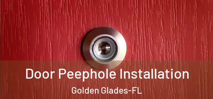 Door Peephole Installation Golden Glades-FL