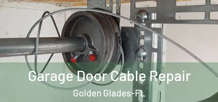  Garage Door Cable Repair Golden Glades-FL