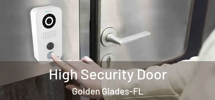  High Security Door Golden Glades-FL